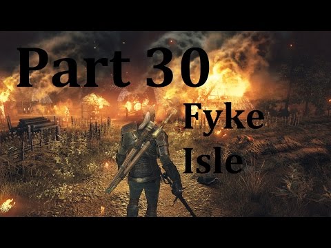 The Witcher 3 Walkthrough Part 30: Fyke Isle [PS4]