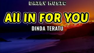 Download lagu All In For You | Dinda Teratu [Lirik Lagu] mp3