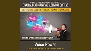 Voice Power - Subliminal & Ambient Music Therapy 1