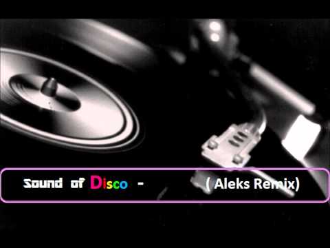 Joachim Garraud's Sound of Disco - ( Aleks-L remix )