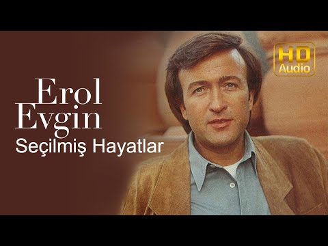 Erol Evgin -  Seçilmiş Hayatlar (Official Audio)