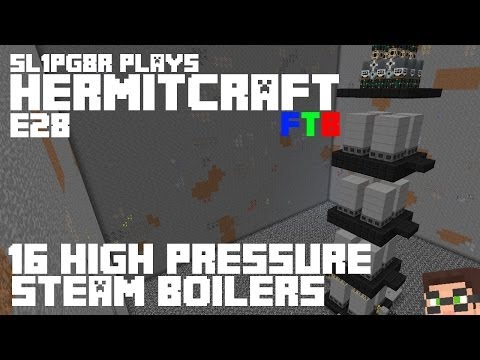 HermitCraft FTB S2E28 - 16 High Pressure Steam Boilers ( Minecraft Feed The Beast Let's Play )