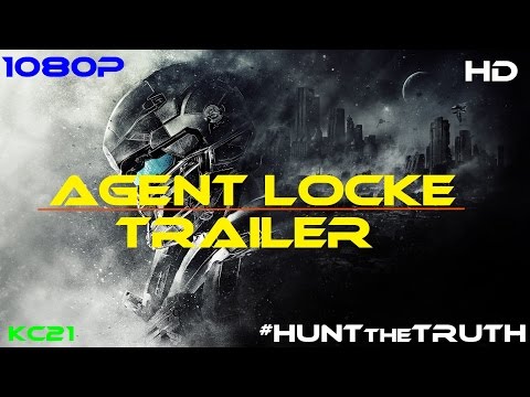 HUNTtheTRUTH:  Agent Locke Trailer