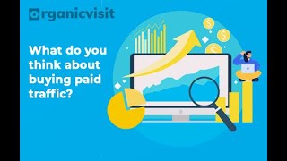 What do you think about buying paid traffic?