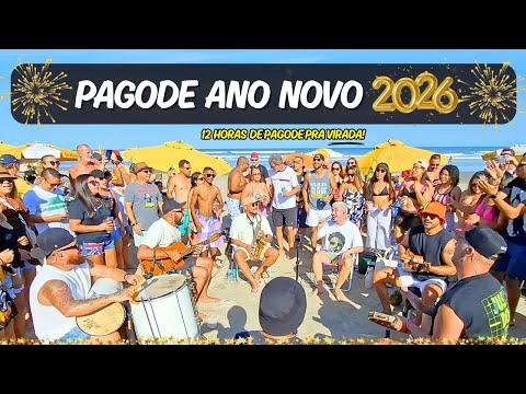🥂 Pagode ANO NOVO 2026 - 12 HORAS das MELHORES do Samba e Pagode 🥳PLAYLIST PARA FESTA DE RÉVEILLON 🎆
