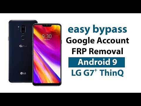 Easy Bypass LG G7 Plus ThinQ LM-G710 Google Account  FRP Removal without PC
