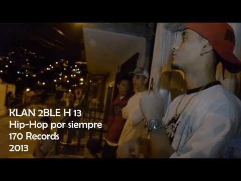 Klan 2ble H 13 - Hip Hop por siempre