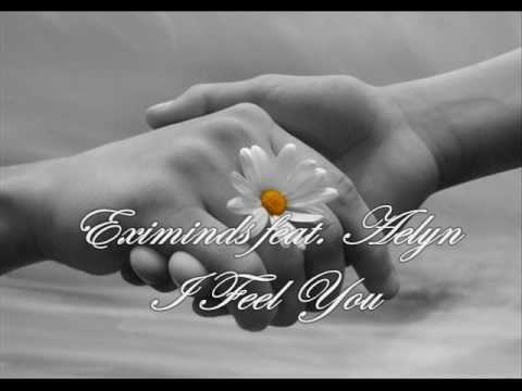Eximinds feat. Aelyn - I Feel You