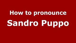 How to pronounce Sandro Puppo