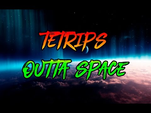 Tetrips - Outta Space