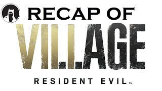 The Ultimate Recap of Resident Evil 8 Village (RECAPitation) #residentevil8village #residentevil