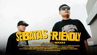 Download lagu NDX AKA - Sebatas Friendly mp3 Download lagu NDX AKA - Sebatas Friendly mp3