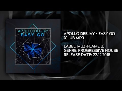 Preview - APOLLO DEEJAY - EASY GO (CLUB MIX) [Progressive house, EDM, TOP, Music 2016]