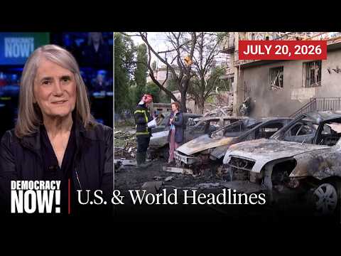 Top U.S. & World Headlines — July 20, 2026