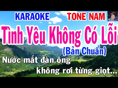 Karaoke Tình Yêu Không Có Lỗi Tone Nam Nhạc Sống gia huy beat
