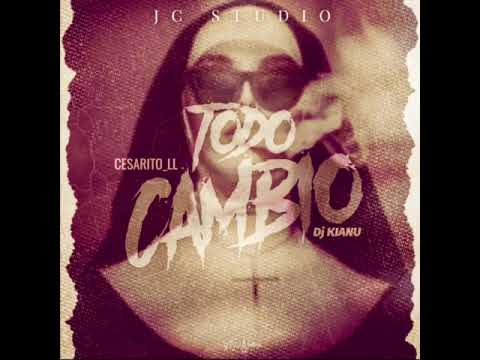 Cesarito La Leyenda - Todo Cambio