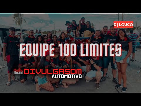 Equipe 100 Limites ( DJ LOUCO )