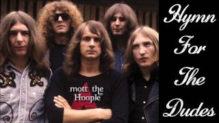 Mott The Hoople - Hymn For The Dudes