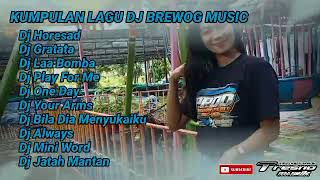 Download lagu full album BREWOG MUSIC terbaru HORESAD, GRATATA ( kumpulan lagu dj terbaru brewog music) full bass mp3 Download lagu full album BREWOG MUSIC terbaru HORESAD, GRATATA ( kumpulan lagu dj terbaru brewog music) full bass mp3