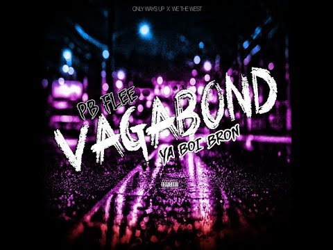 P.B Flee - Vagabond feat. Ya Boi Bron (Official Video)