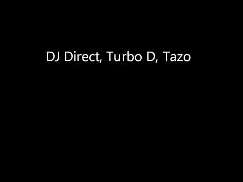 DJ Direct, Turbo D, Tazo