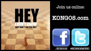 KONGOS - Hey I Don't Know