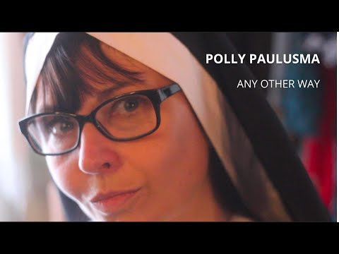 'Any Other Way' by Polly Paulusma (official video)