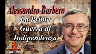 Alessandro Barbero - La Prima Guerra di Indipendenza