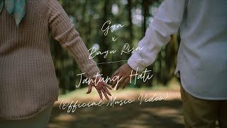 Gya x Bayu Risa - Jantung Hati (Official Music Video)