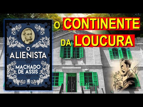 O Alienista - Machado de Assis ( Resenha / Resumo )