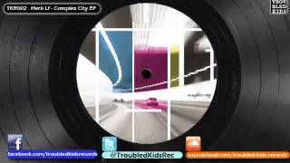 Herb Lf - Complex City       TKR002    Troubled Kids Records@2008