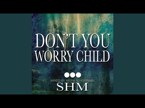 Don't You Worry Child