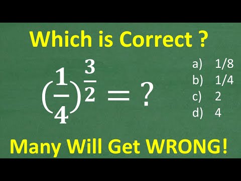 (1/4) to the 3/2 =? MANY will get WRONG! (No Calculator)