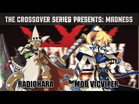 Crossover: MADNESS - Top 8 - Radiohara (RA) vs MOB VicViper (KY)