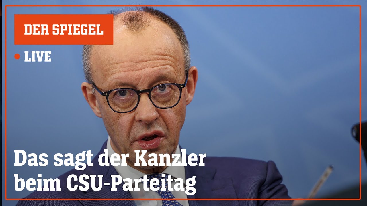Livestream: Das sagt Kanzler Merz beim CSU-Parteitag | DER SPIEGEL