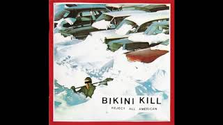 Bikini Kill - Reject All American
