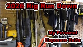 2026 Rig Run Down {[My Personal Exposure Suits]}