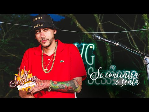 Mc Menor da VG - Se Concentra e Senta (Dj Perera & Dj 900) - Vg Sessions [Official Video]