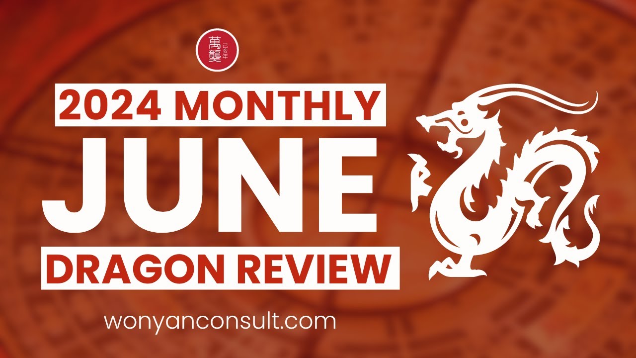 Unlocking the Secrets of the Dragon: Jun 2024 Horoscope