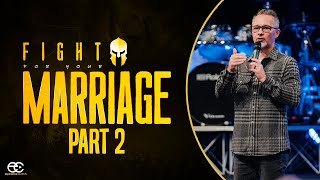 Fight For Your Marriage: Part 2