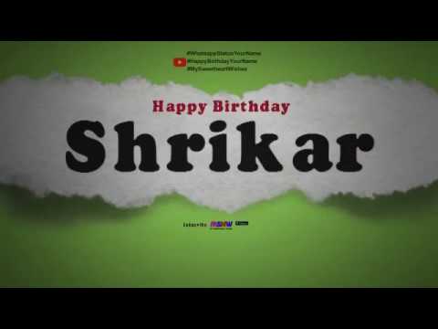 Happy Birthday Shrikar | Whatsapp Status Shrikar