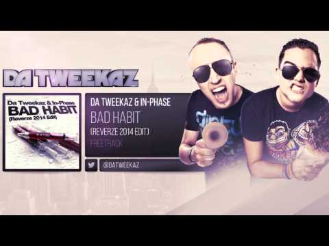 Da Tweekaz & In Phase - Bad Habit (Reverze 2014 Edit)