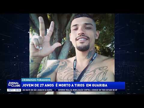 Jovem de 27 anos é morto a tiros em Guariba - Jornal da Clube (10/11/25)