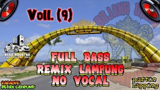 Download lagu 🔴 Voll.(9) Remix Lampung  No Vocal (wat pattun lappung) mp3
