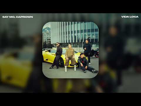 Say Mo & Captown - Vida Loca (lyrics video 2025)