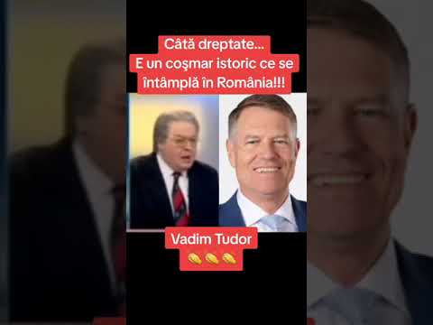 Vadim Tudor - câtă dreptate avea