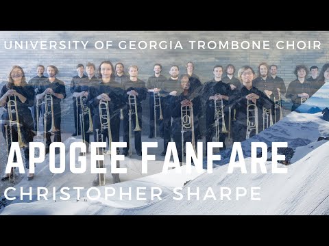 UGA Trombone Choir:  Apogee Fanfare (Sharpe)