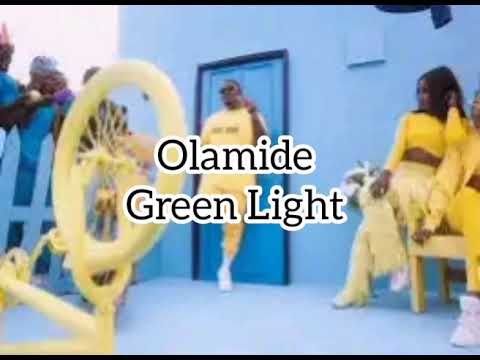 Olamide - Green Light (lyrics)