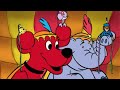 Clifford Mega Episode Circus Stars A New Friend Clifford And The Beanstalk