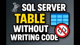 Create a Table in SQL Server Without Writing Code – Easy Step-by-Step Guide!  #SQLTips, #CreateTable